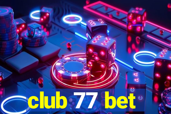 club 77 bet